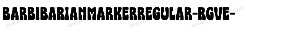 BarbibarianmarkerRegular-RgVE字体转换