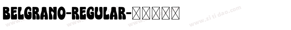 Belgrano-Regular字体转换