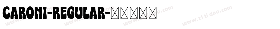 Caroni-Regular字体转换