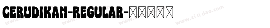 Cerudikan-Regular字体转换