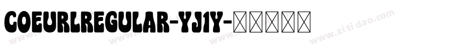 CoeurlRegular-Yj1y字体转换