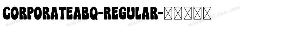 CorporateABQ-Regular字体转换