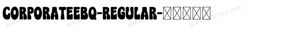 CorporateEBQ-Regular字体转换
