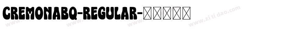 CremonaBQ-Regular字体转换