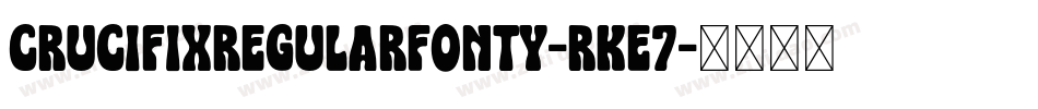CrucifixRegularFonty-rKe7字体转换