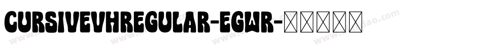 CursivevhRegular-Egwr字体转换