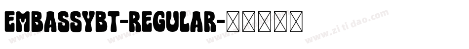 EmbassyBT-Regular字体转换