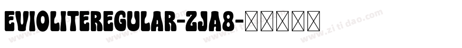 EvioliteRegular-ZjA8字体转换