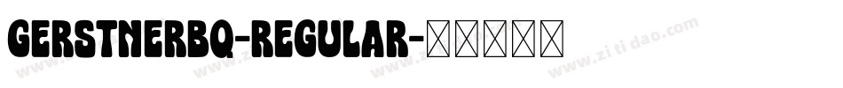 GerstnerBQ-Regular字体转换