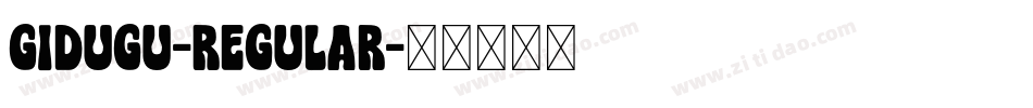Gidugu-Regular字体转换