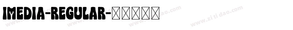 Imedia-Regular字体转换