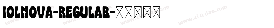 Iolnova-Regular字体转换