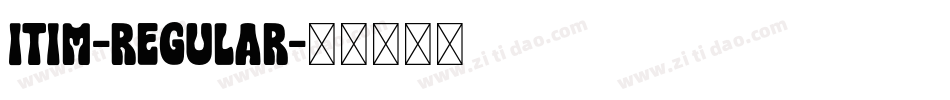Itim-Regular字体转换