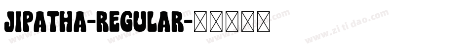 Jipatha-Regular字体转换