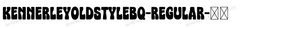 KennerleyOldstyleBQ-Regular字体转换