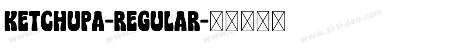 Ketchupa-Regular字体转换