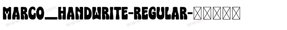 Marco_handwrite-Regular字体转换