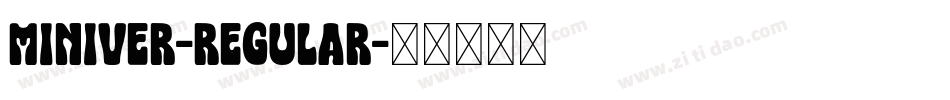 Miniver-Regular字体转换