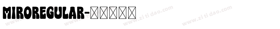 MiroRegular字体转换