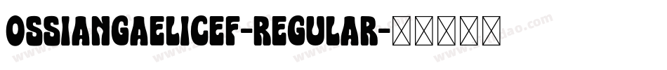 OssianGaelicEF-Regular字体转换