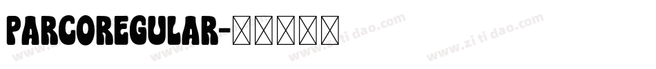 ParcoRegular字体转换