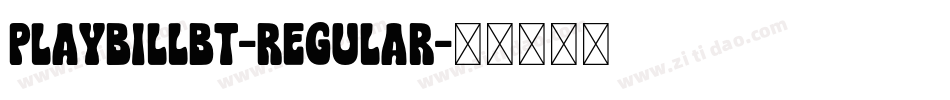 PlaybillBT-Regular字体转换