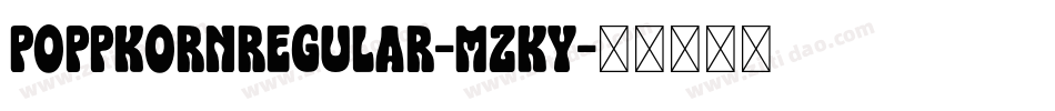 PoppkornRegular-MzKY字体转换