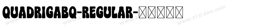 QuadrigaBQ-Regular字体转换
