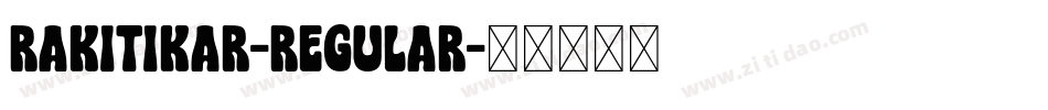 Rakitikar-Regular字体转换