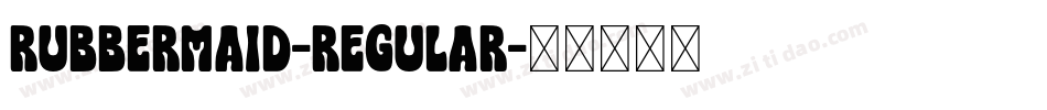 Rubbermaid-Regular字体转换