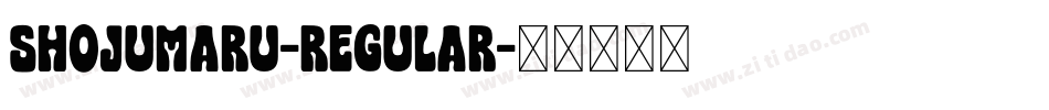 Shojumaru-Regular字体转换