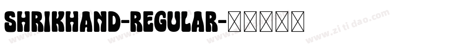 Shrikhand-Regular字体转换