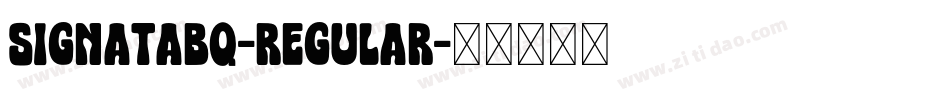 SignataBQ-Regular字体转换