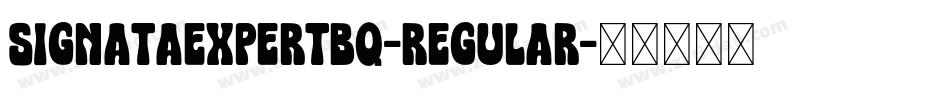 SignataExpertBQ-Regular字体转换