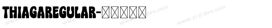 THIAGARegular字体转换
