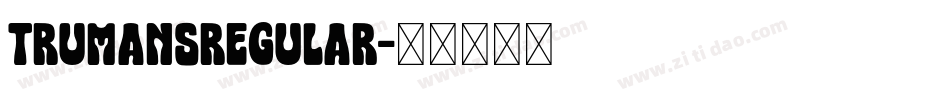 TRUMANSRegular字体转换