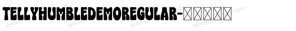 TellyHumbleDEMORegular字体转换