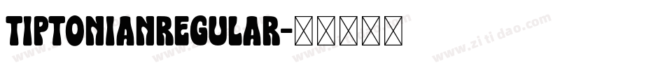 TiptonianRegular字体转换