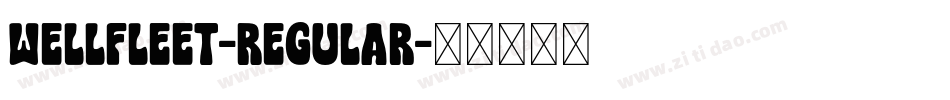 Wellfleet-Regular字体转换