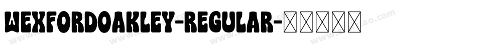 WexfordOakley-Regular字体转换