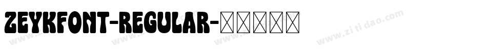Zeykfont-Regular字体转换