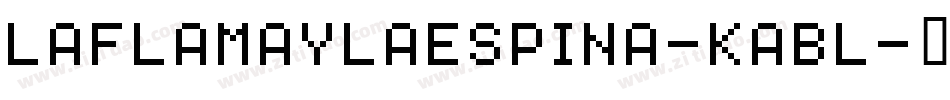 LaFlamaYLaEspina-KABl字体转换