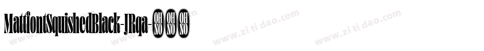 MattfontSquishedBlack-JRqa字体转换