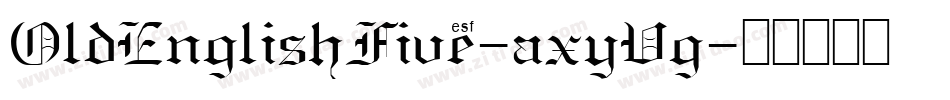 OldEnglishFive-axyVg字体转换