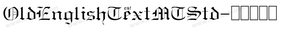 OldEnglishTextMTStd字体转换