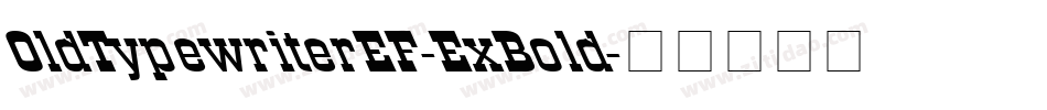 OldTypewriterEF-ExBold字体转换