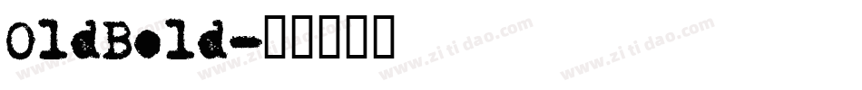 OldBold字体转换