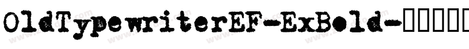 OldTypewriterEF-ExBold字体转换