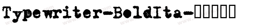 Typewriter-BoldIta字体转换