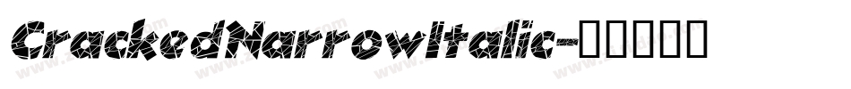 CrackedNarrowItalic字体转换